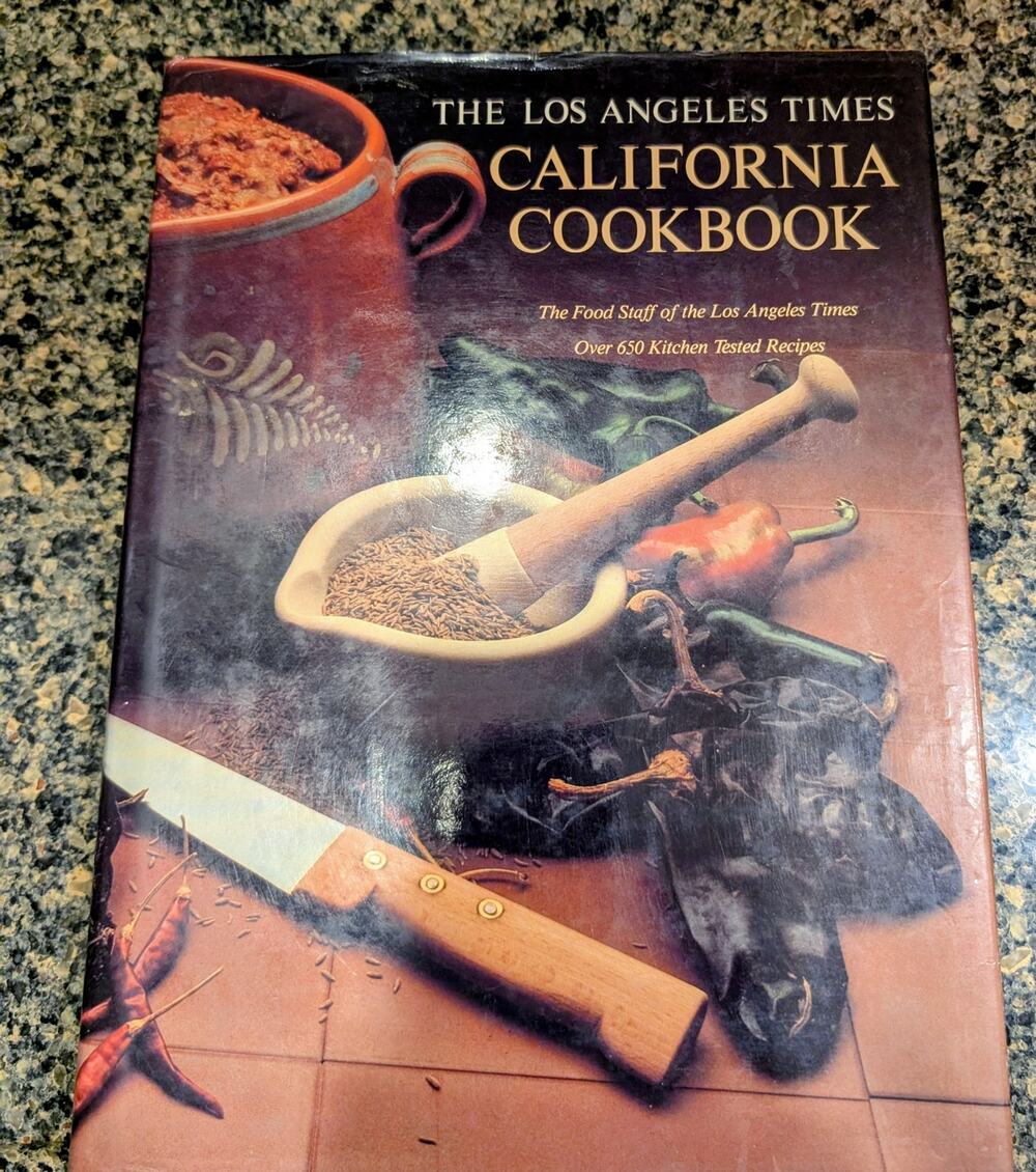 The Los Angeles Times California Cookbook -- January 1, 1990